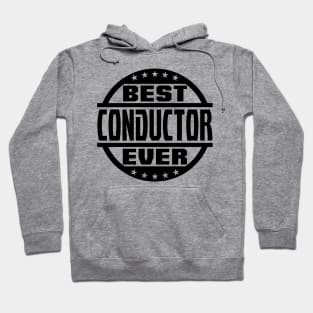 Best Conductor Ever Hoodie